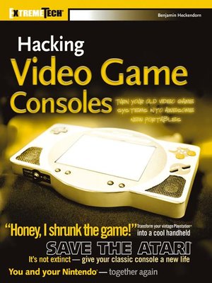cover image of Hacking Video Game Consoles